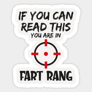 If you can read this you are in fart rang Sticker